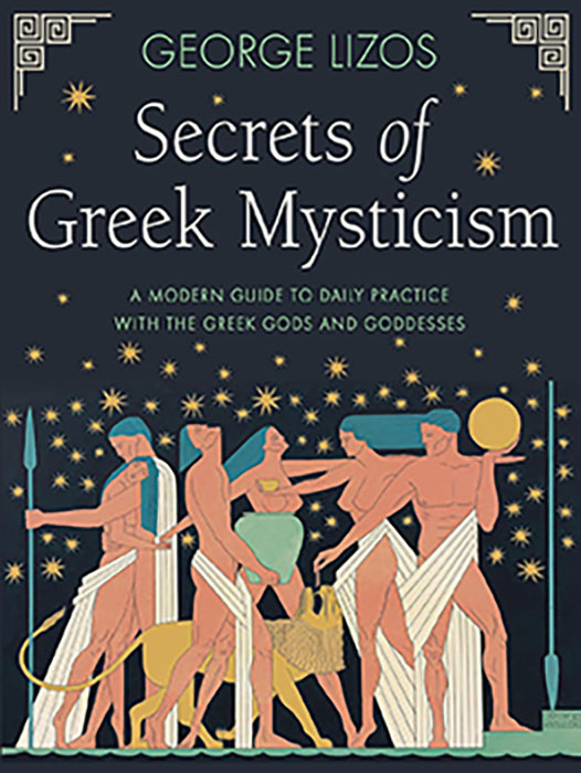 Secrets of Greek Mysticism by George Lizos