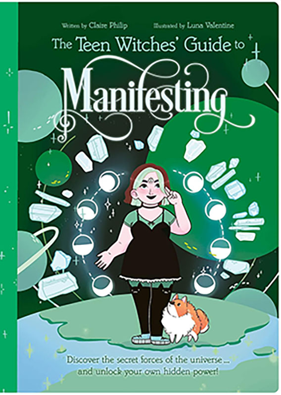 Teen Witches' Guide to Manifesting by Philip & Valentine